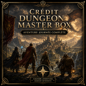 Crédit Dungeon Master Box — Aventure journée complète